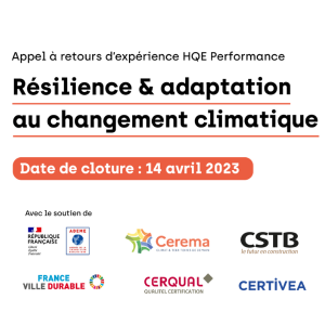 Résilience et adaptation au changement climatique, Appel à retour d'expérience - HQE Performance