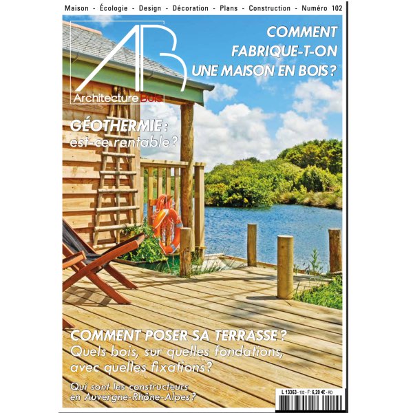 n°102 - Fabrication d'une maison bois, Architecture Bois magazine